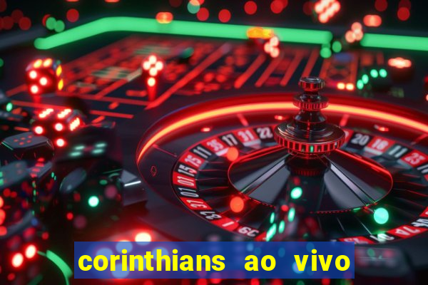 corinthians ao vivo multi canal